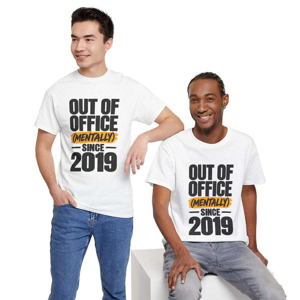 Mentally Out of Office T-Shirt