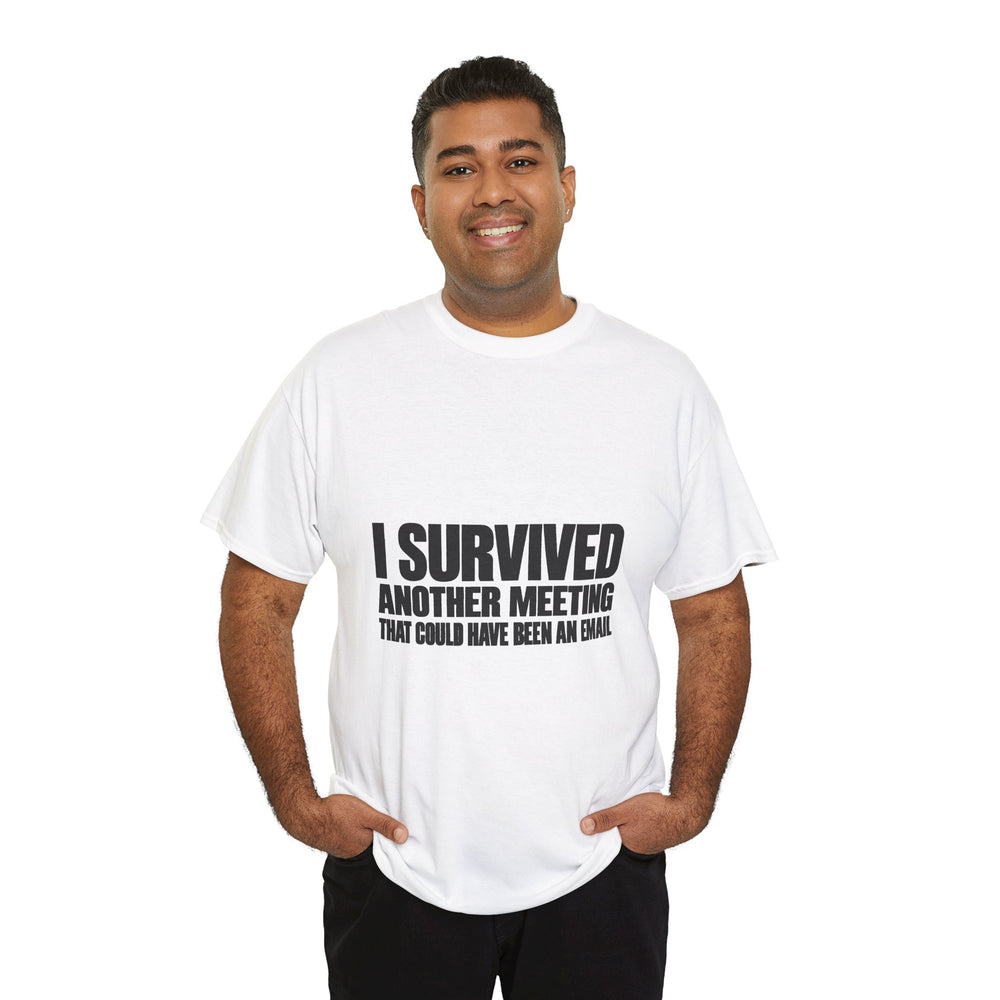 I Survived Another Meeting T-Shirt