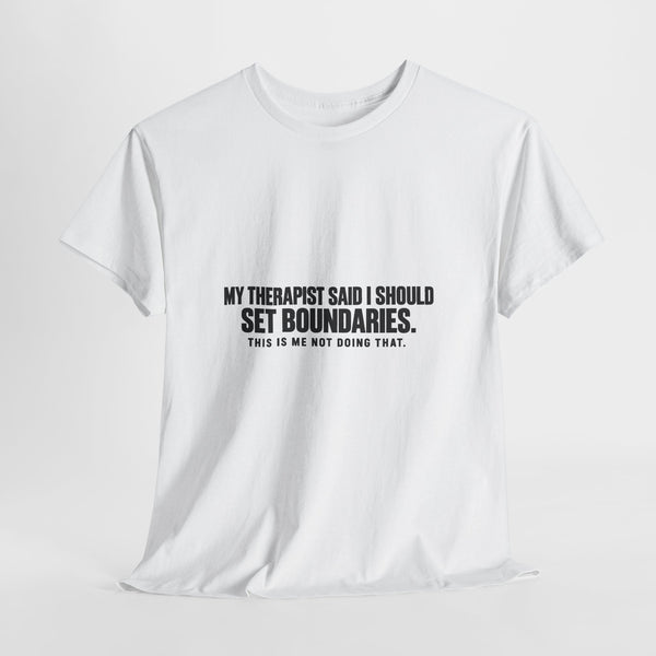 Boundaries? What Boundaries? T-Shirt