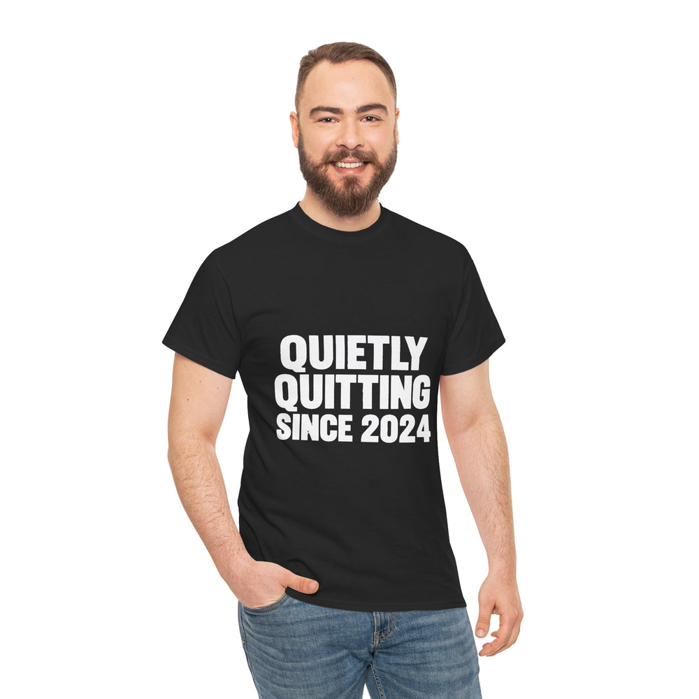 Quietly Quitting Since 2024 T-Shirt