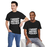 I Survived Another Pointless Meeting T-Shirt