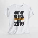 Mentally Out of Office T-Shirt