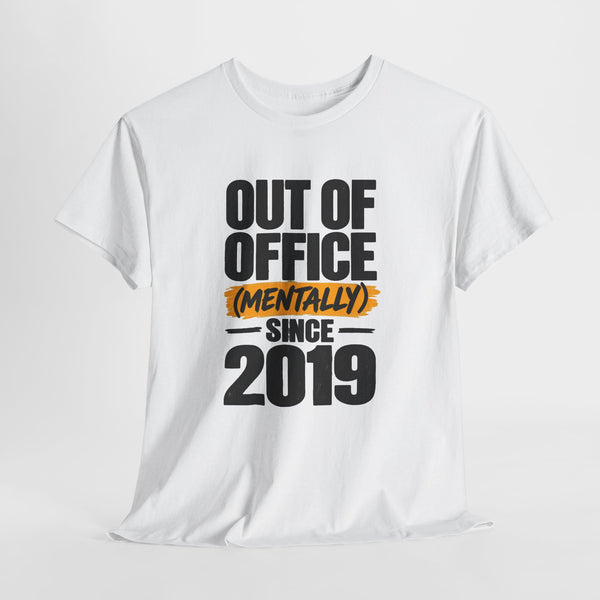 Mentally Out of Office T-Shirt