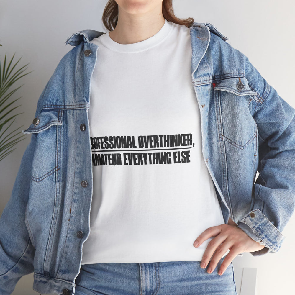 Professional Overthinker T-Shirt