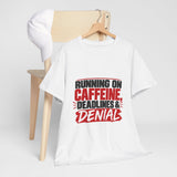 Caffeine & Denial T-Shirt