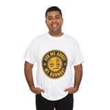 Ask Me About My Burnout T-Shirt