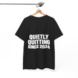 Quietly Quitting (New Edition) T-Shirt