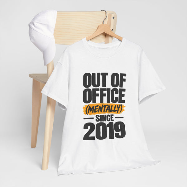 Mentally Out of Office T-Shirt