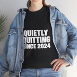 Quietly Quitting (New Edition) T-Shirt