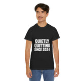 Quietly Quitting Since 2024 T-Shirt