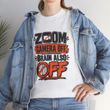 Camera Off, Checked Out T-Shirt