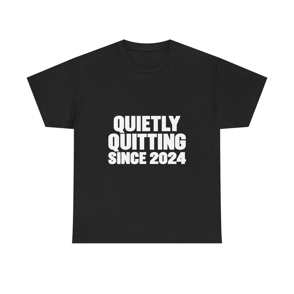 Quietly Quitting (New Edition) T-Shirt
