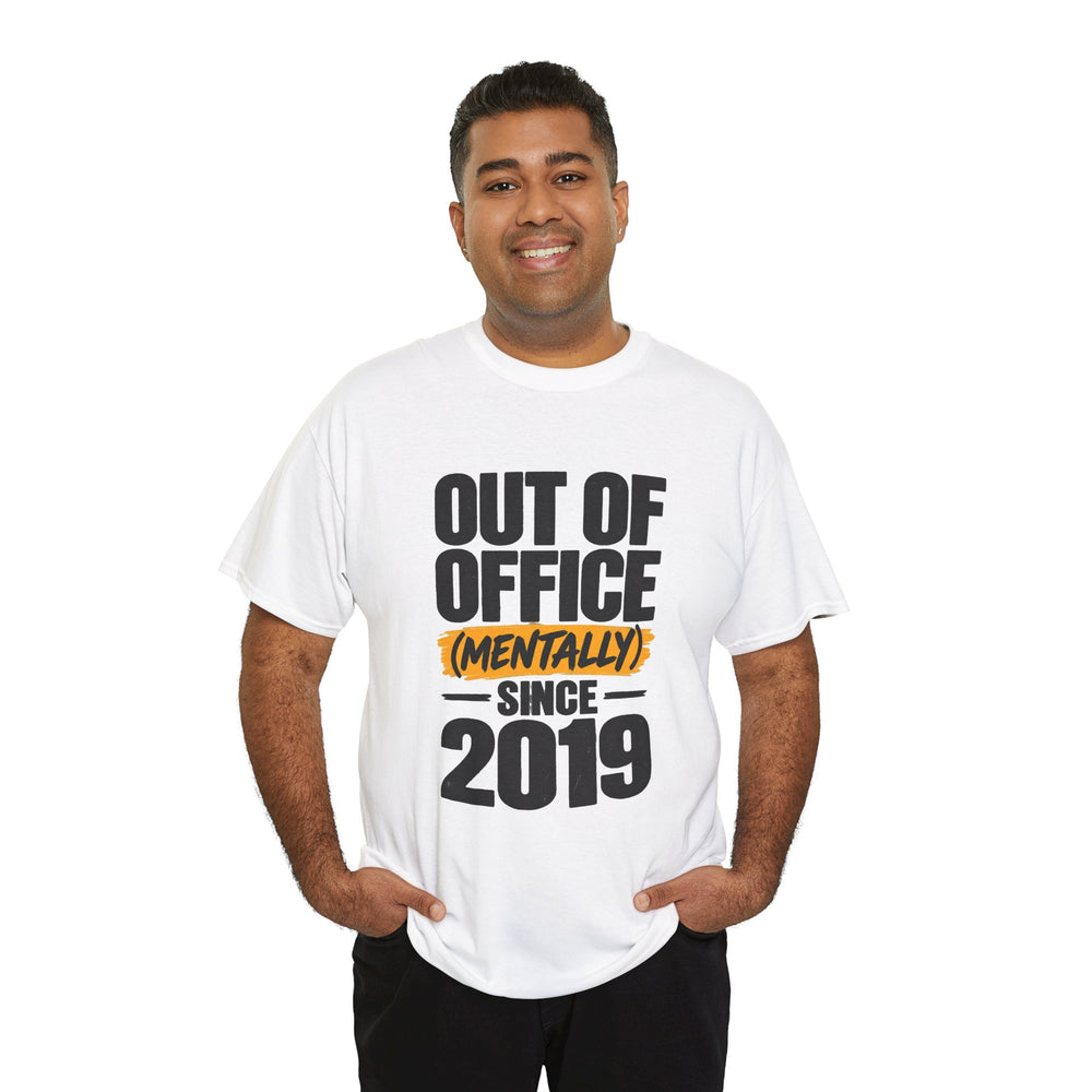 Mentally Out of Office T-Shirt