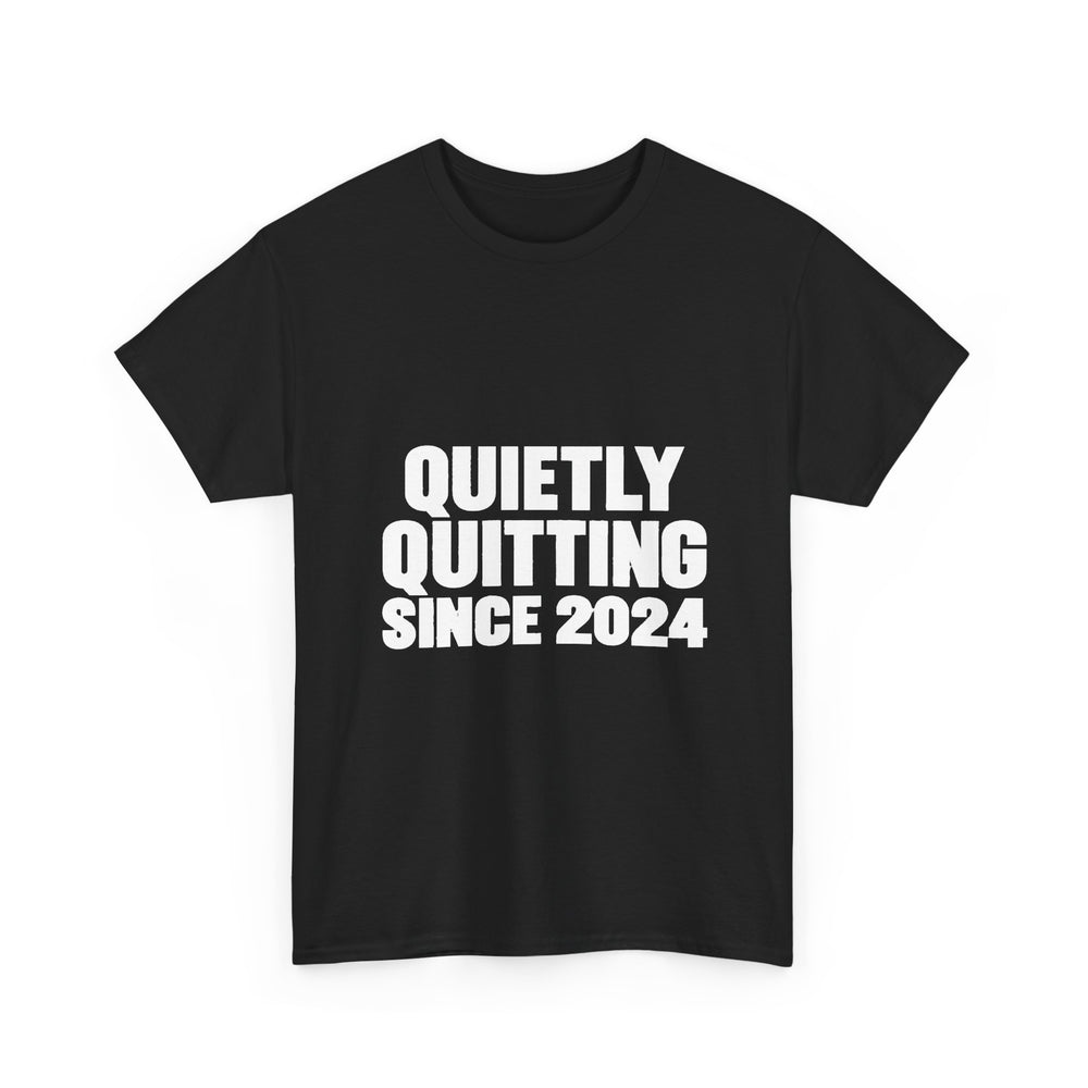 Quietly Quitting (New Edition) T-Shirt
