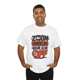 Camera Off, Checked Out T-Shirt