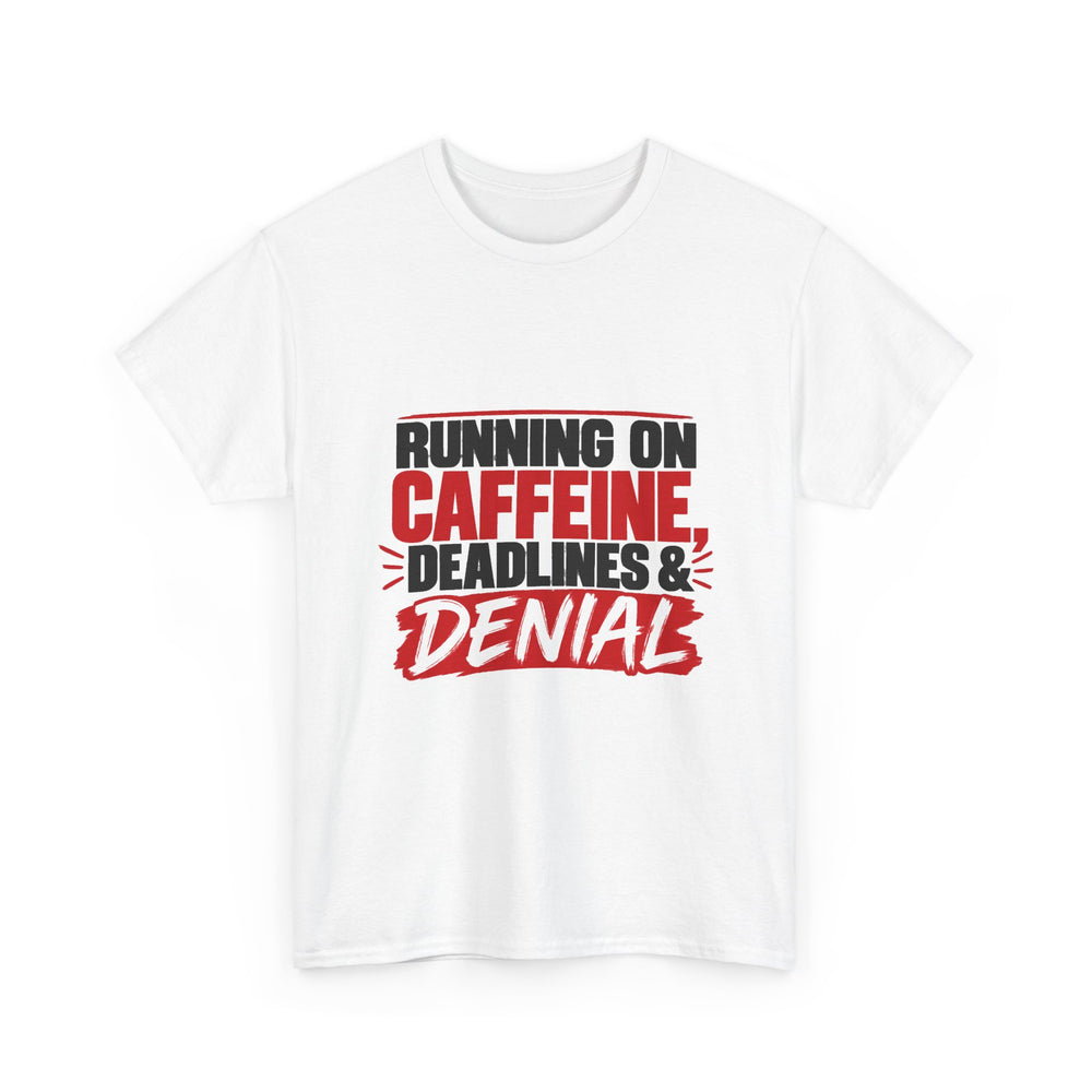 Caffeine & Denial T-Shirt